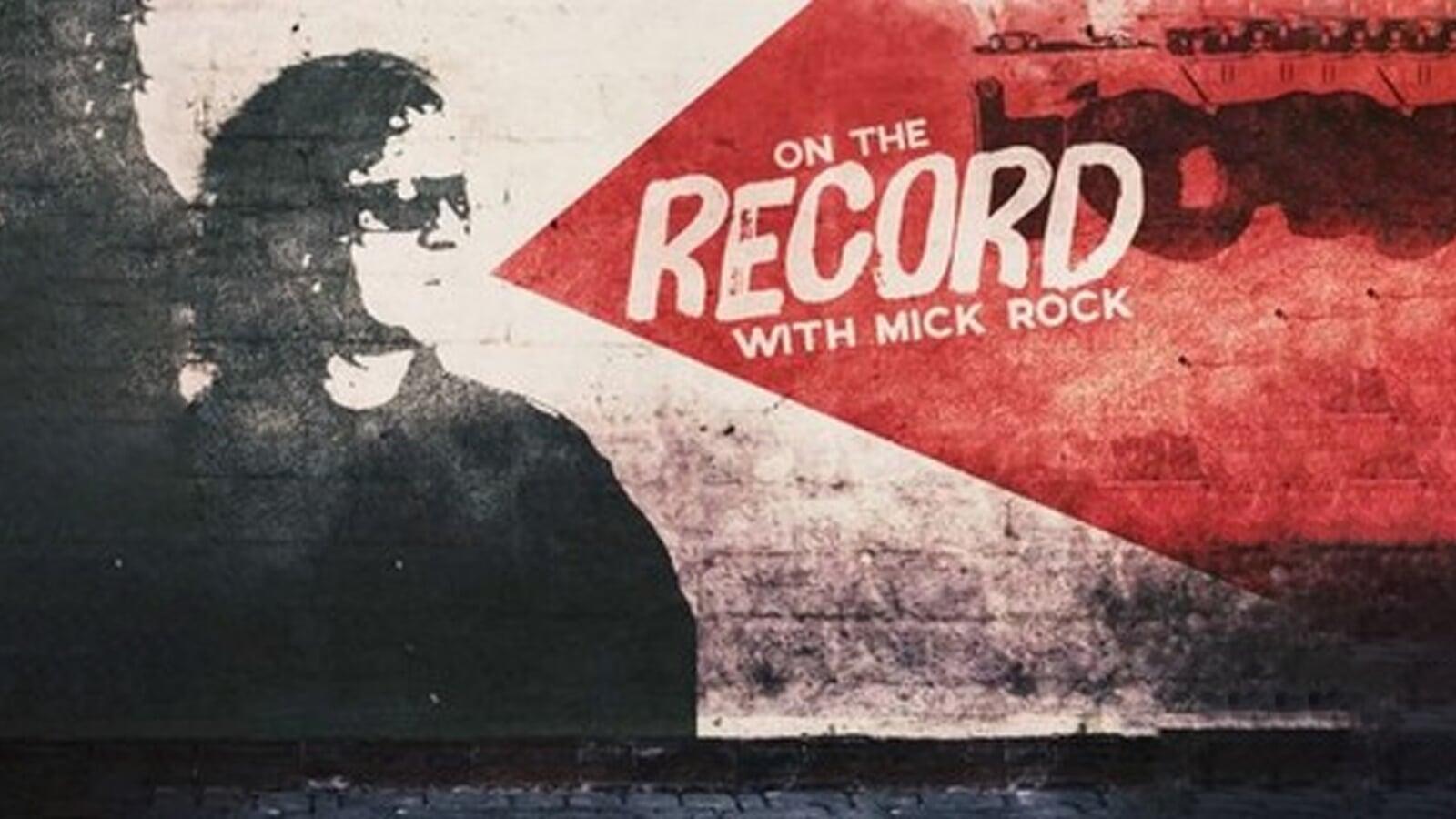On The Record with Mick Rock